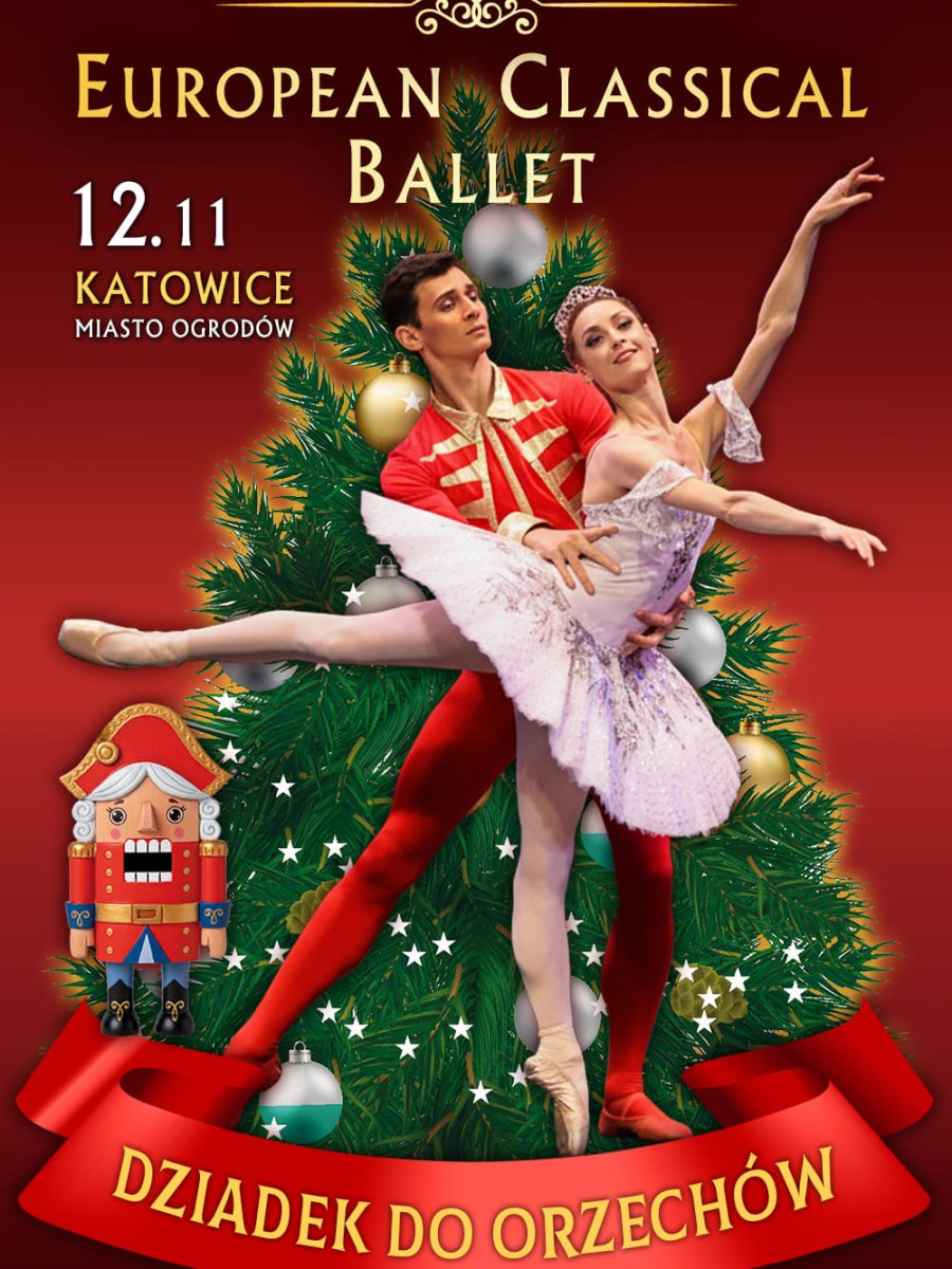 European Classical Ballet: "Dziadek do orzechów" (The Nutcracker)