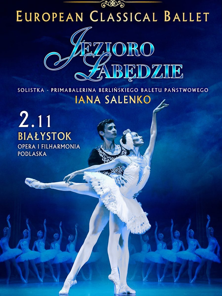 European Classical Ballet: "Jezioro łabędzie" (Swan Lake)